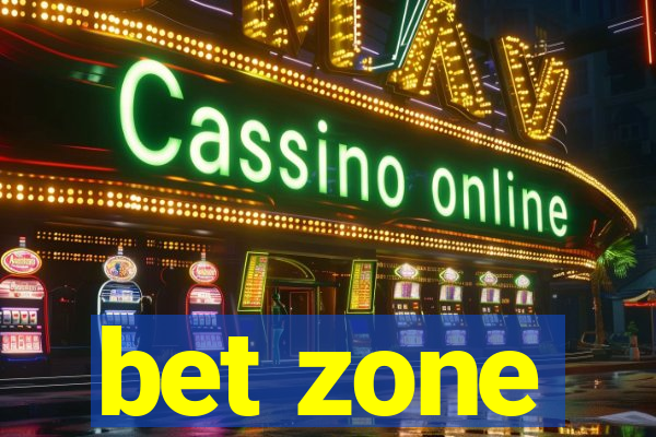 bet zone